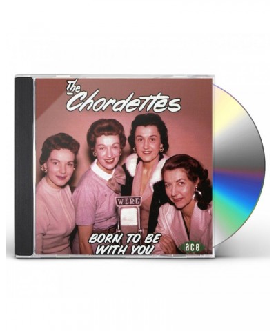 The Chordettes BORN TO BE WITH YOU CD $11.03 CD