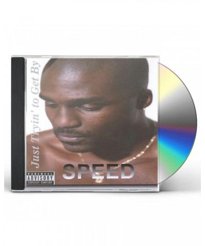 SPEED JUST TRYIN' TO GET BY CD $9.14 CD