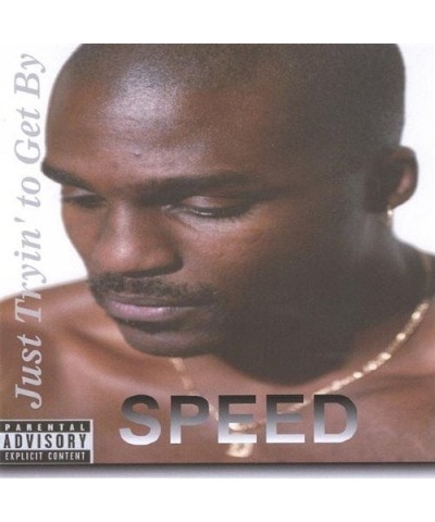 SPEED JUST TRYIN' TO GET BY CD $9.14 CD