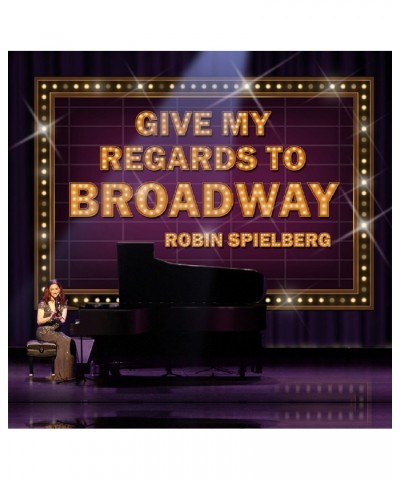 Robin Spielberg GIVE MY REGARDS TO BROADWAY CD $14.05 CD