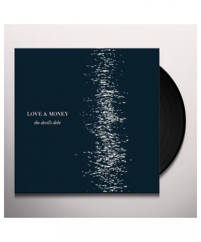 Love & Money DEVIL'S DEBT Vinyl Record $8.41 Vinyl
