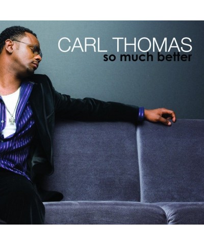 Carl Thomas SO MUCH BETTER CD $23.65 CD