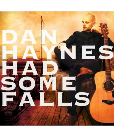 Dan Haynes HAD SOME FALLS CD $8.48 CD