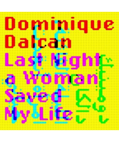 Dominique Dalcan Last Night A Woman Saved My Life Vinyl Record $15.96 Vinyl