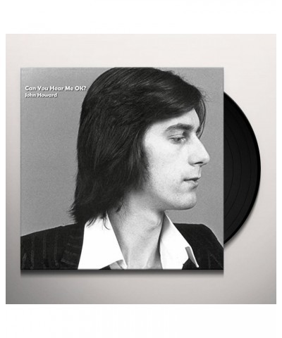 John Howard CAN YOU HEAR ME OK Vinyl Record $19.89 Vinyl