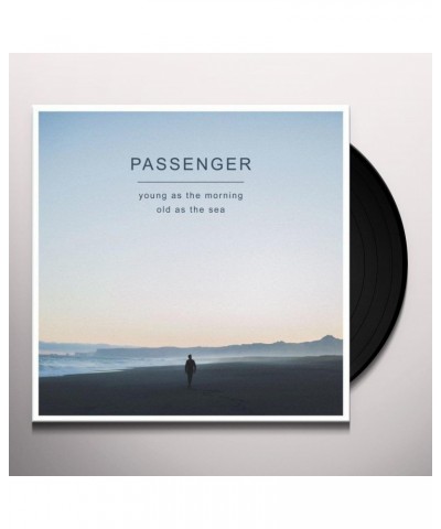 Passenger Young As The Morning Old As The Sea Vinyl Record $6.45 Vinyl