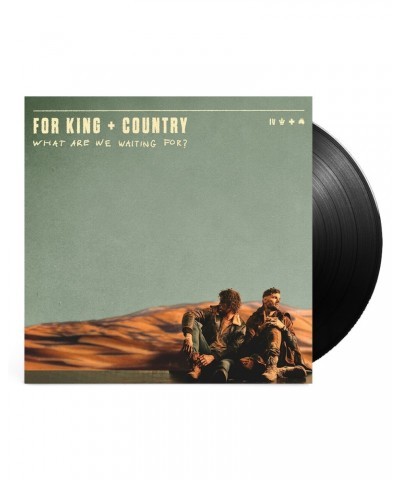 for KING & COUNTRY What Are We Waiting For? - Vinyl $5.59 Vinyl