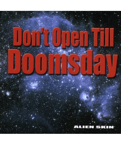 Alien Skin DON'T OPEN TILL DOOMSDAY CD $35.94 CD