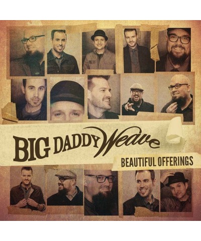 Big Daddy Weave BEAUTIFUL OFFERINGS CD $57.13 CD