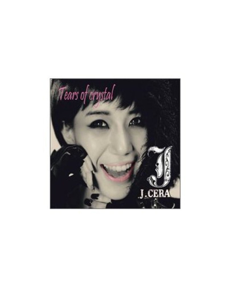 J-Cera TEARS OF CRYSTAL (MINI ALBUM) CD $9.48 CD