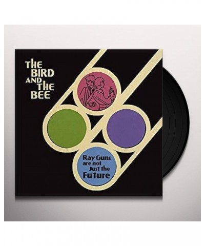 the bird and the bee Ray Guns Are Not Just The Future (10th Anniversary Edition) Vinyl Record $7.47 Vinyl
