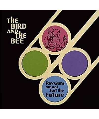 the bird and the bee Ray Guns Are Not Just The Future (10th Anniversary Edition) Vinyl Record $7.47 Vinyl